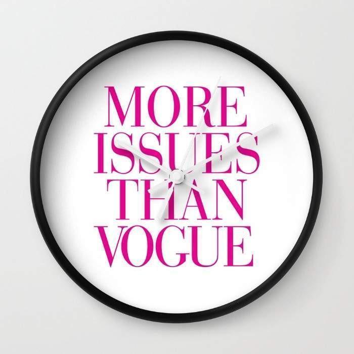 More Issues than Vogue  Wall clock