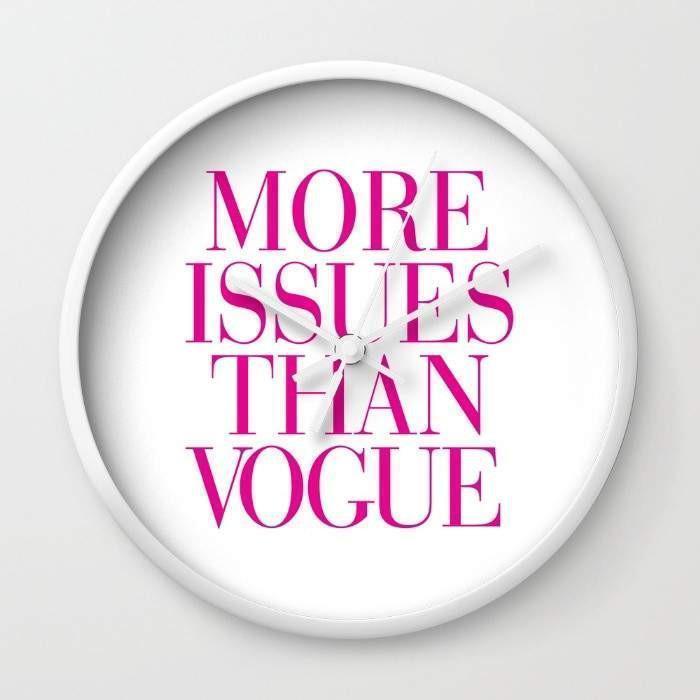 More Issues than Vogue  Wall clock